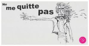 Ne me quittes pas dibujo